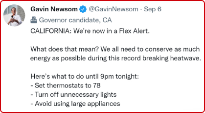 Gavin Newsom Tweet: CALIFORNIA: We're now in a Flex Alert. What does that mean? We all need to conserve as much energy as possible during thes record breaking heatwave. 
